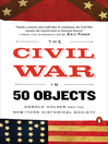 Cover image for The Civil War in 50 Objects